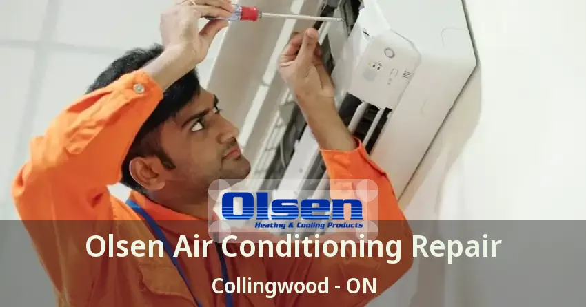 Olsen Air Conditioning Repair Collingwood - ON