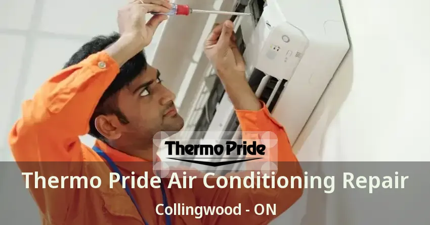 Thermo Pride Air Conditioning Repair Collingwood - ON