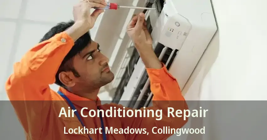 Air Conditioning Repair Lockhart Meadows, Collingwood - ON