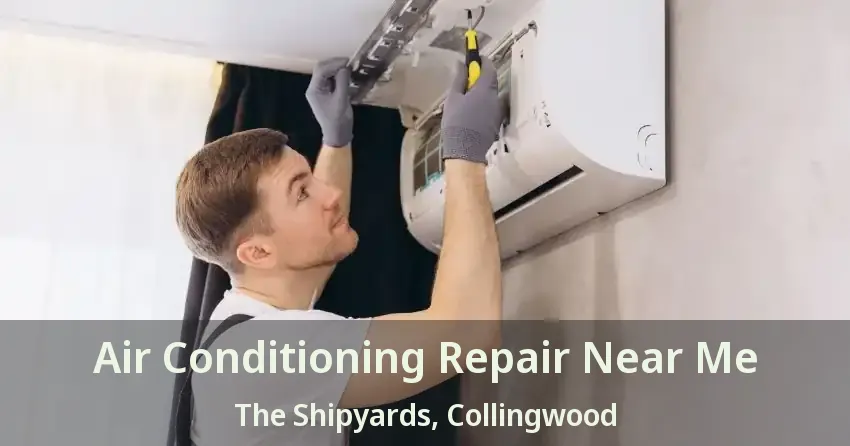 Air Conditioning Repair Near Me The Shipyards, Collingwood - ON