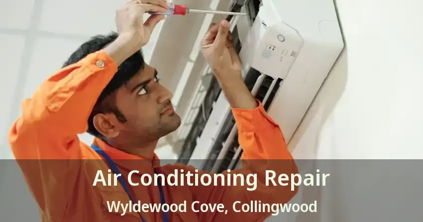 Air Conditioning Repair Wyldewood Cove, Collingwood - ON
