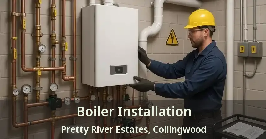 Boiler Installation Pretty River Estates, Collingwood - ON
