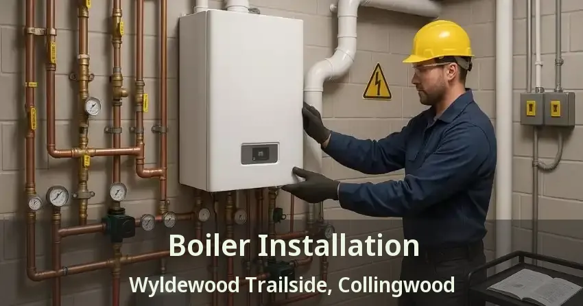 Boiler Installation Wyldewood Trailside, Collingwood - ON
