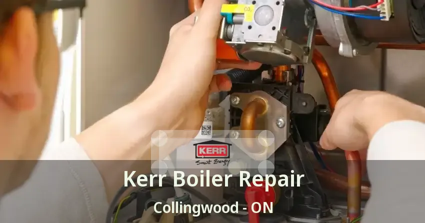 Kerr Boiler Repair Collingwood - ON