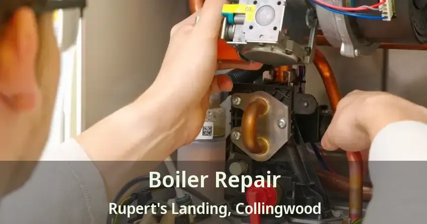 Boiler Repair Rupert's Landing, Collingwood - ON