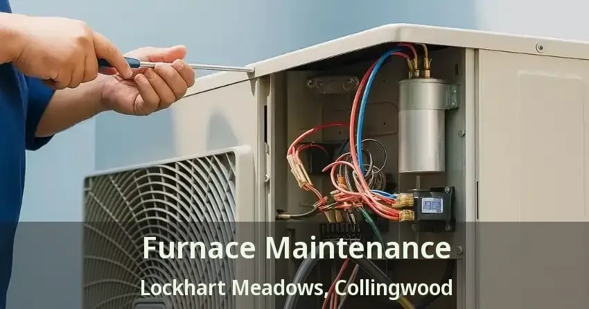 Furnace Maintenance Lockhart Meadows, Collingwood - ON