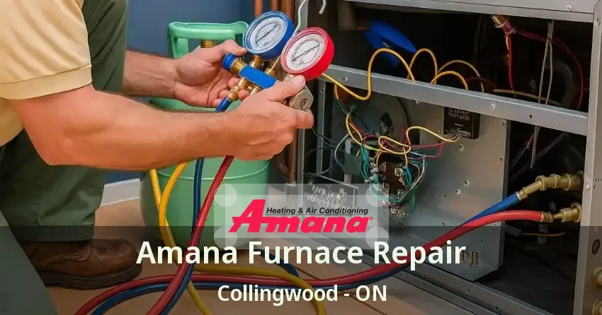 Amana Furnace Repair Collingwood - ON