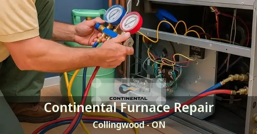 Continental Furnace Repair Collingwood - ON