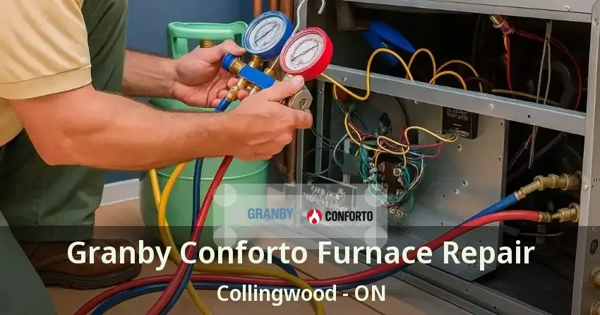 Granby Conforto Furnace Repair Collingwood - ON