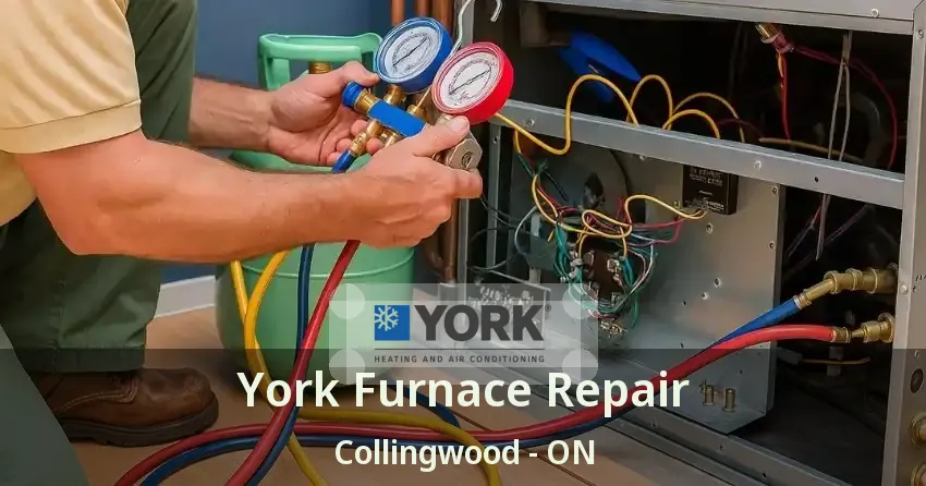 York Furnace Repair Collingwood - ON