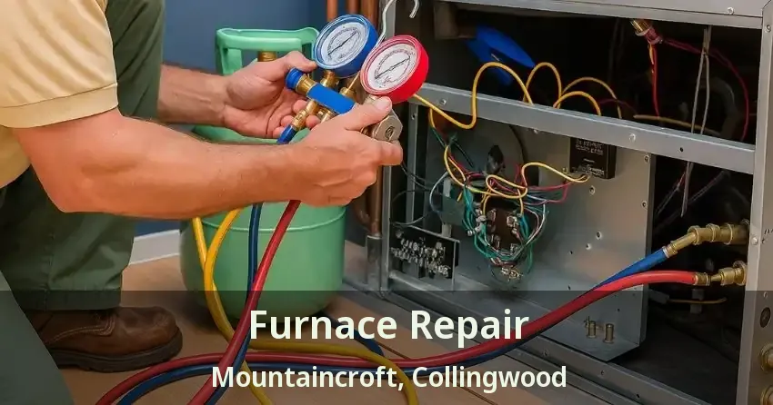 Furnace Repair Mountaincroft, Collingwood - ON