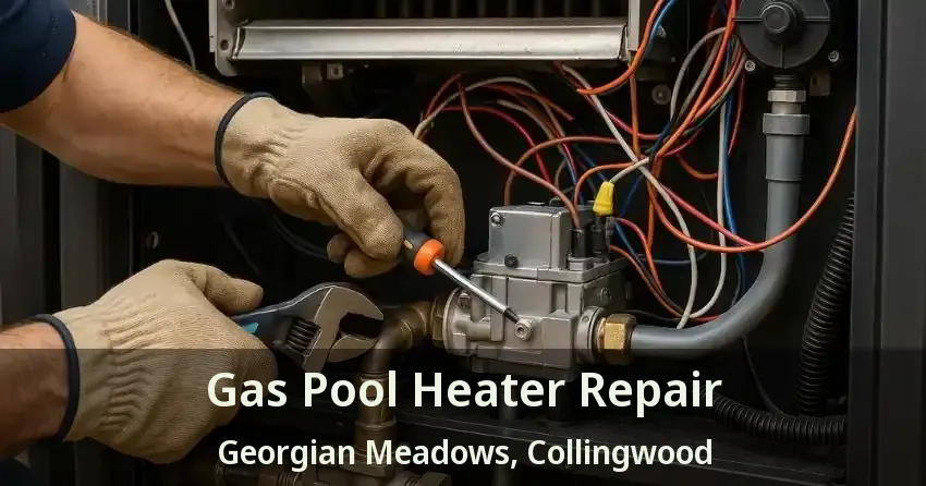 Gas Pool Heater Repair Georgian Meadows, Collingwood - ON