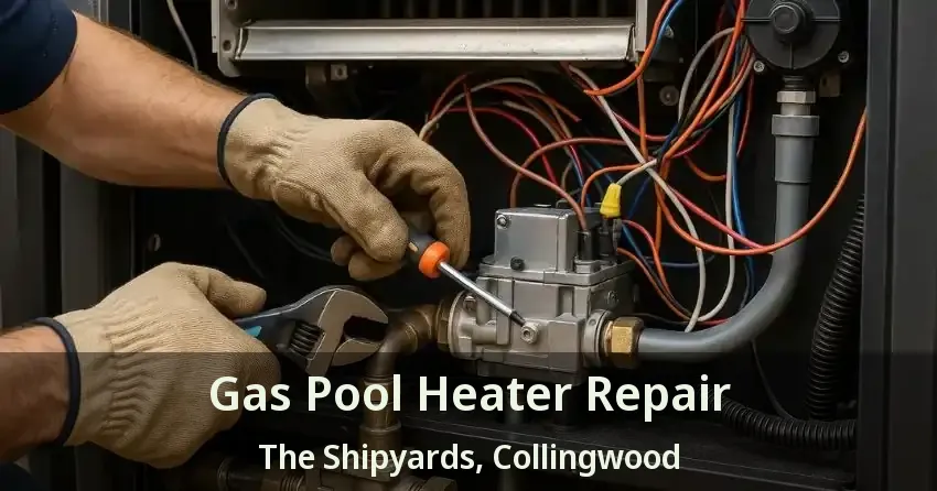 Gas Pool Heater Repair The Shipyards, Collingwood - ON