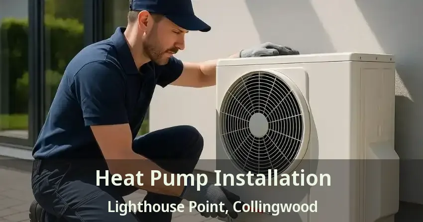 Heat Pump Installation Lighthouse Point, Collingwood - ON