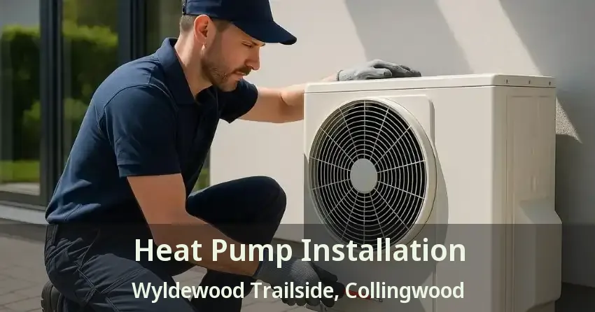 Heat Pump Installation Wyldewood Trailside, Collingwood - ON