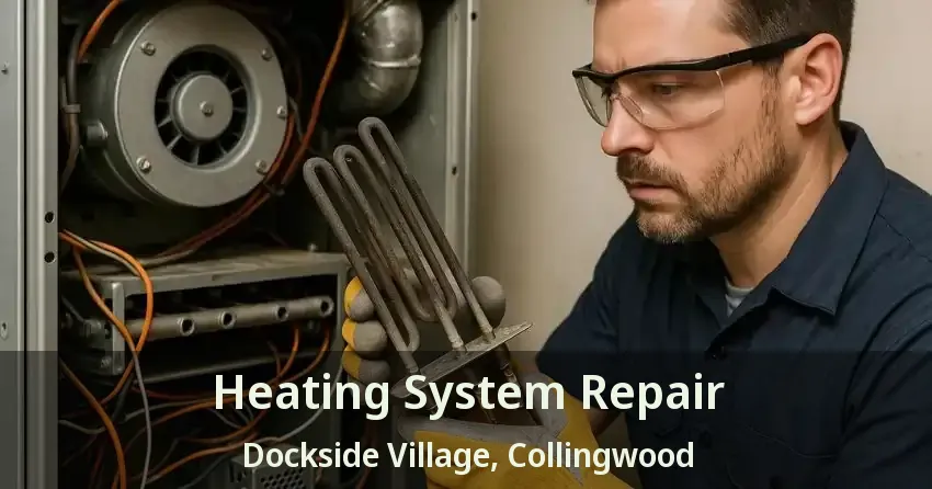 Heating System Repair Dockside Village, Collingwood - ON