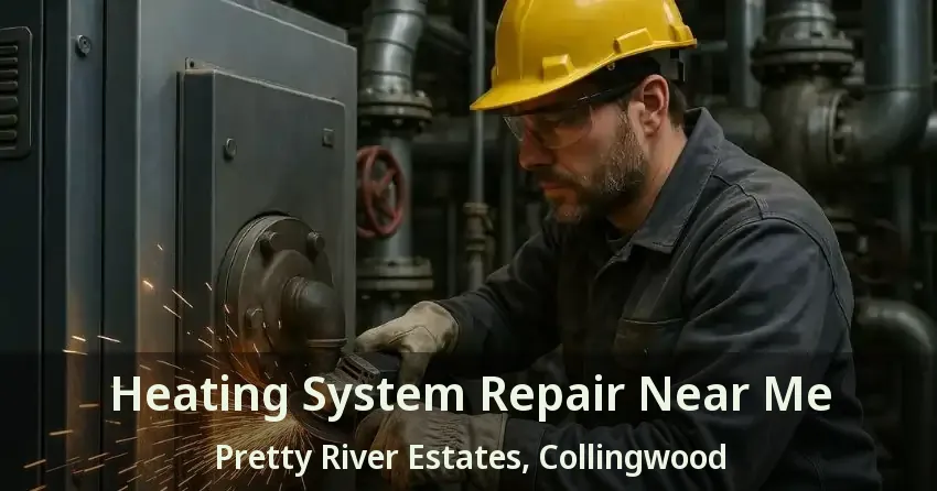 Heating System Repair Near Me Pretty River Estates, Collingwood - ON