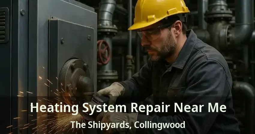 Heating System Repair Near Me The Shipyards, Collingwood - ON