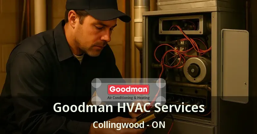 Goodman HVAC Services Collingwood - ON