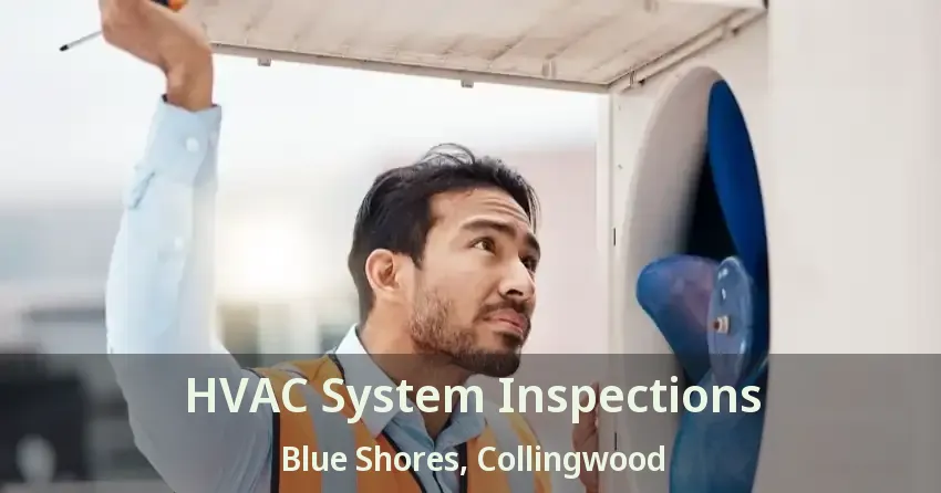 HVAC System Inspections Blue Shores, Collingwood - ON