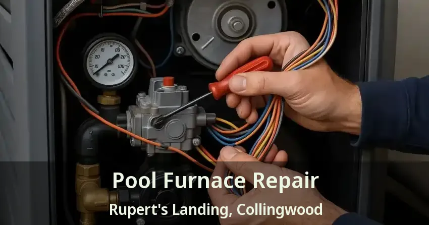 Pool Furnace Repair Rupert's Landing, Collingwood - ON