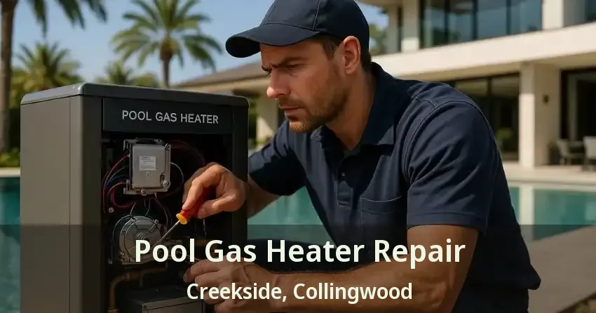 Pool Gas Heater Repair Creekside, Collingwood - ON