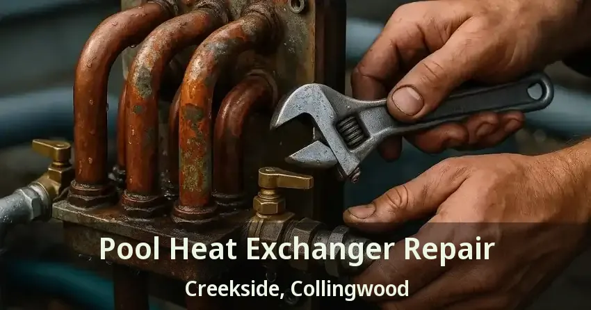 Pool Heat Exchanger Repair Creekside, Collingwood - ON
