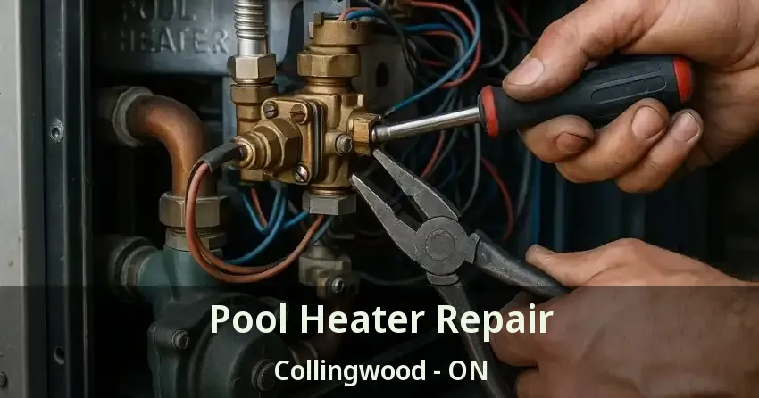 Pool Heater Repair Collingwood - ON