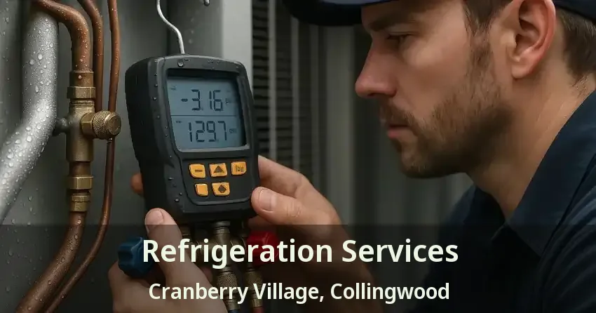 Refrigeration Services Cranberry Village, Collingwood - ON