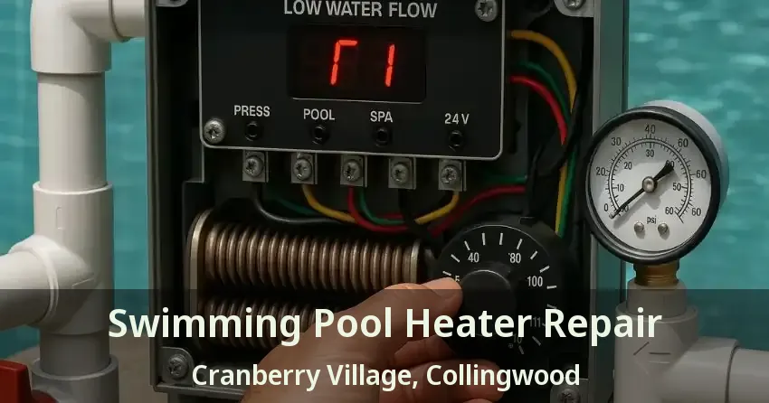 Swimming Pool Heater Repair Cranberry Village, Collingwood - ON
