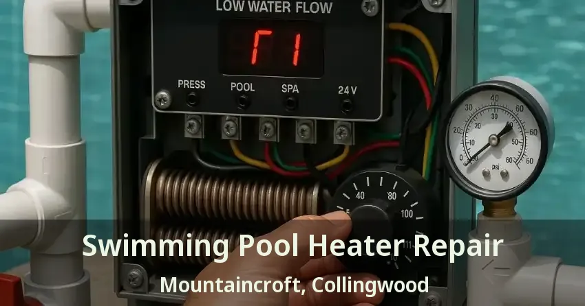 Swimming Pool Heater Repair Mountaincroft, Collingwood - ON