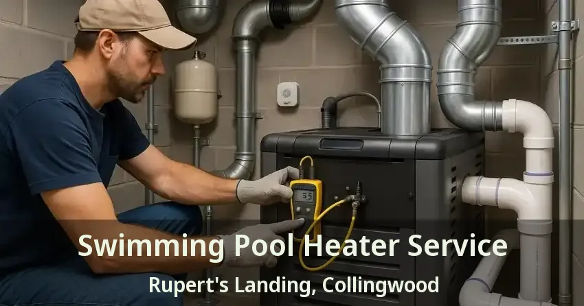 Swimming Pool Heater Service Rupert's Landing, Collingwood - ON