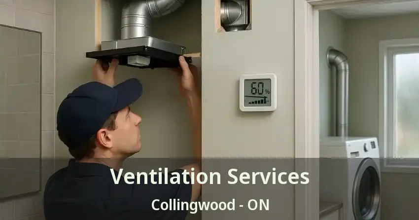 Ventilation Services Collingwood - ON