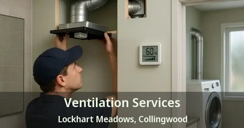 Ventilation Services Lockhart Meadows, Collingwood - ON