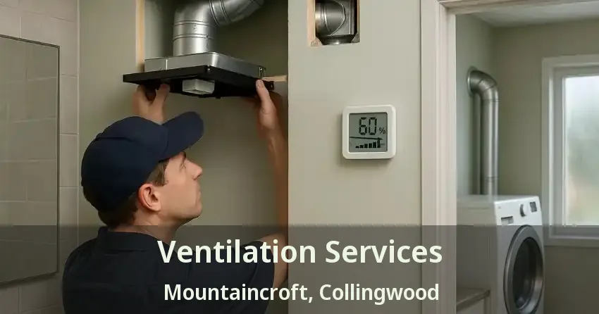 Ventilation Services Mountaincroft, Collingwood - ON